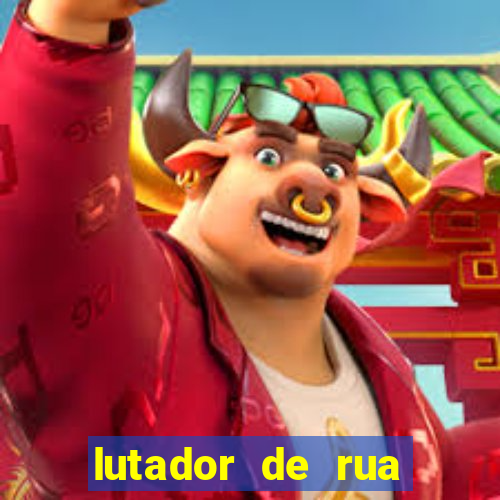 lutador de rua filme completo dublado mega filmes